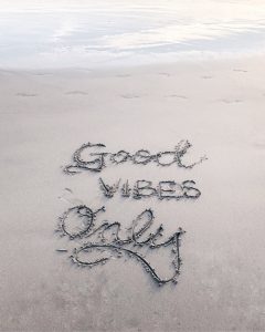 Good Vibes only